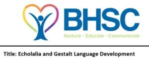 March 10, 2026 - Echolalia and Gestalt Language Development